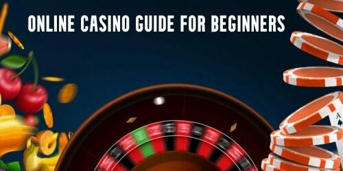 Online Casino Guide – Will Make You Understand Casinos better